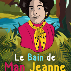 LE BAIN DE JEANNE (Pré-commande)